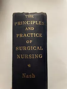 The Principles & Practice of Surgical Nursing by DF Ellison Nash - Picture 1 of 8