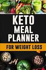 Keto Meal Planner For Weight Loss: Every Day Is A Fresh By Feel Good Press *New*