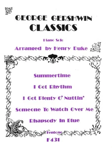 George Gershwin Classics: Piano Solo: Summertime, I Got Rhythm, I Got Plenty O.. - Bild 1 von 1