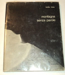1974 1ST ED. MONTAGNA SENZA PAROLE by EMILIO FRISIA - MOUNTAINEERING PHOTOS - Imagen 1 de 8