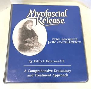 Myofascial Release Body Treatment : The Search for Excellence by John F. Barnes - Picture 1 of 8