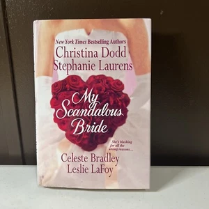 My Scandalous Bride. By Christina Dodd,Stephanie Laurens,Celeste Bradley&Leslie - Picture 1 of 5
