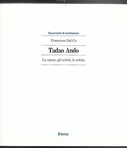 FRANCESCO DAL CO - Tadao Ando - The works the writings the criticism - ELECTA 1995 - Picture 1 of 1