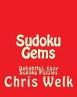 Sudoku Gems: Delightful, Easy Sudoku Puzzles. Welk 9781470199203 New<|