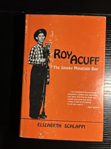 1st EDITION Roy Acuff: The Smoky Mountain Boy (1978) Elizabeth Schlappi - Imagen 1 de 10