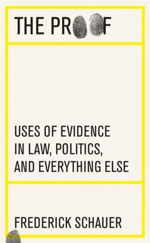The Proof: Uses of Evidence in Law, Politics, and Everything Else - Image 1 of 1