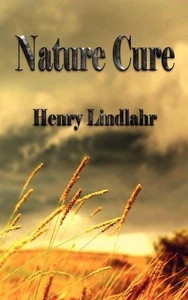 Nature Cure - Henry Lindlahr by Henry Lindlahr (English) Paperback Book - Picture 1 of 1