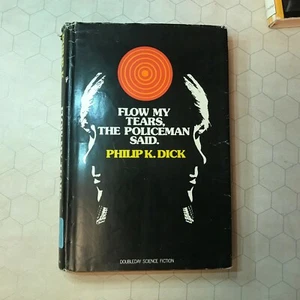 FLOW MY TEARS THE POLICEMAN SAID Philip K. Dick 1st ed Print '74 HC/DJ exlibrary - Picture 1 of 2