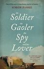 The Soldier, The Gaoler, The Spy and Her Lover By Simon Parke