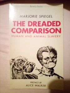 THE DREADED COMPARISON: Human and Animal Slavery - Marjorie Spiegel.Alice Walker - Picture 1 of 3