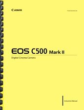 Canon C500 Mark II Cinema EOS Camera OWNER'S INSTRUCTION MANUAL