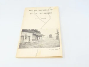 The Weeks Mills "Y" of the Two-Footer by Clinton F Thurlow ©1965 SC Book - Picture 1 of 16