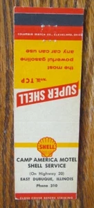 CAMP AMERICA MOTEL & SHELL GAS STATION MATCHCOVER: EAST DUBUQUE, ILLINOIS -E20 - Picture 1 of 2