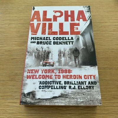 Alphaville: New York, 1988: Welcome to Heroin City by Bruce Bennett, Michael Co… - image 1 of 4