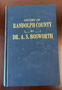 WV - A History of Randolph County West Virginia Elkins DR.  A.S Bosworth 1975 HC - Picture 1 of 6