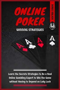 ONLINE POKER WINNING STRATEGIES: Lear..., Volkov, Boris