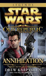 Drew Karpyshyn Annihilation: Star Wars Legends (The Old Republic) (Poche)
