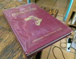 The Complete IRISH SETTER 1949 Illustrated DENLINGER BOOK Free US Shipping - Picture 1 of 2