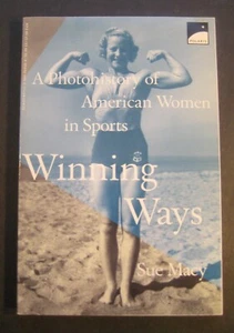 Winning Ways A Photohistory of American Women in Sports by Sue Macy 0590763369 - Picture 1 of 9