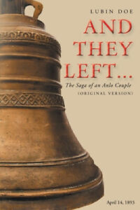 And They Left...: The Saga of an Anlo Couple (Original Version) by Lubin Doe