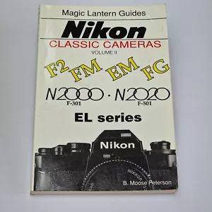 Cámaras clásicas Nikon guía de cámara Vol II por B.Moose Peterson Magic Lantern 1996 - Imagen 1 de 11