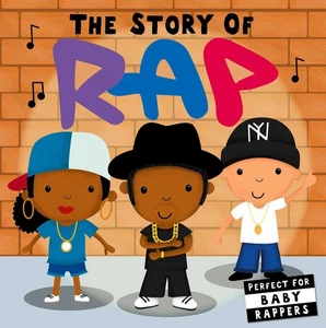 The Story of Rap (Story of) Board Books by Editors of Caterpillar Books 2019 - Picture 1 of 1