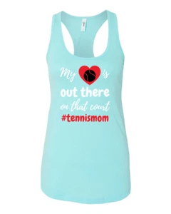 My Heart Is Out There Tennis Mom Ladies Racerback Tank Top - Picture 1 of 18
