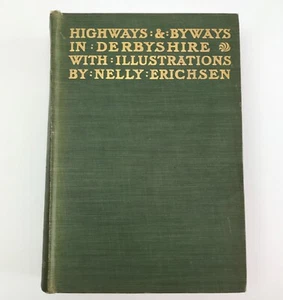 book Derbyshire Highways and Byways edition with numerous illustrations 1905 - Imagen 1 de 2