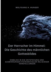 Der Herrscher im Himmel: Die Geschichte des m?nnlichen Gottesbildes: Einblick in - Picture 1 of 1