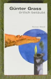 Günter Grass , Örtlich Betäubt , Steidl Verlag , HC , 1997 , 1. Auflage , TOP - Bild 1 von 7