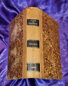 1874 ACTS AND JOINT RESOLUTIONS OF VIRGINIA 1ST 1/4 Leather Post Civil War Laws - Imagen 1 de 5