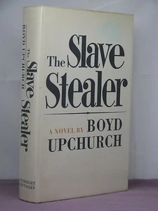 1., signiert vom Autor, The Slave Stealer von Boyd Upchurch (alias John Boyd) (1968) - Bild 1 von 3