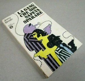 "LA GANG CHE NON SAPEVA SPARARE" - Jimmy Breslin - Oscar Mondadori - 1976 - Picture 1 of 1