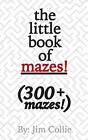 The Little Book Of Mazes By Jim Collie (English) Paperback Book