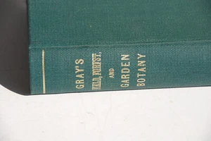 1868. Gray's School & Field Guide | Waldgarten Botanik vor Platten Exemplare - Bild 1 von 18