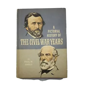 A Pictorial History of the Civil War Years by Paul M. Angle (1967, Hardback) vtg - Picture 1 of 10