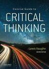 Prägnante Anleitung zum kritischen Denken - Taschenbuch, von Vaughn Lewis - gut