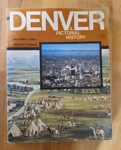 Denver: A Pictorial History by William C Jones & Kenton Forrest-Vin Paperback - Picture 1 of 7