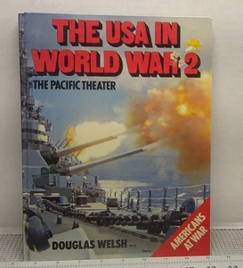 The USA in World War 2 Pacific Theater by Douglas Welsh, 1982, Bison Books Ltd. - Picture 1 of 12