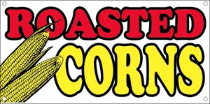 20x48 Zoll ROASTED CORNS Vinyl Banner Schild - wb - Bild 1 von 1