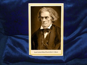 JOHN C. CALHOUN 19th Century Southern Fire-Eater Cabinet Card Photo Civil War