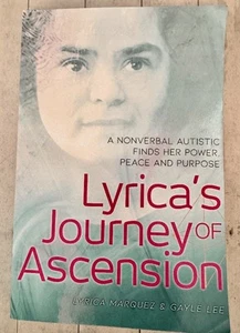 Lyrica's Journey Of Ascension Nonverbal Autistic Power Peace Purpose Marquez 202 - Imagen 1 de 2