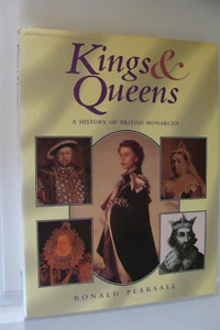 Kings and Queens : A History of British Monarchy by Ronald Pearsall (1996, HC - Imagen 1 de 1