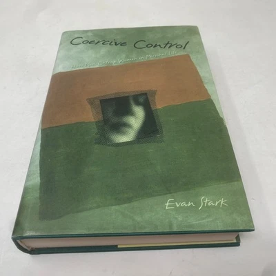 COERCIVE CONTROL How Men Entrap Women in Personal Life by Evan Stark 2007 HC+DJ - Image 1 of 4