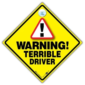 Warning Terrible Driver Sign, Joke Bad Driver Sign, Rude Sign for Bad Drivers - Picture 1 of 1