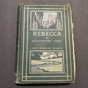 Rebecca of Sunnybrook Farm by Kate Douglas Wiggin- HC- CR 1903, Pub. 1903- VG+ - Picture 1 of 7