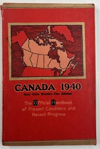 CANADA 1940 OFFICIAL HANDBOOK & PICTORIAL MAP * NEW YORK WORLD'S FAIR EDITION - Picture 1 of 8