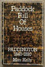 Paddock Full of Houses Paddington Sydney 1840 1890 Max Kelly Local History Book