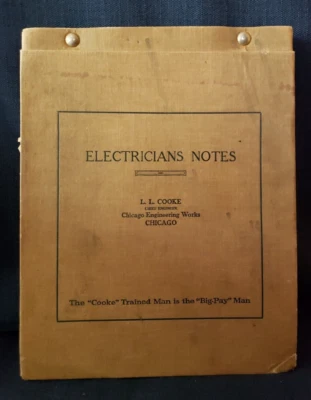Electricians Notes by LL Cooke Chief Engineer Chicago Engineering Works 1927(?) - Image 1 of 4