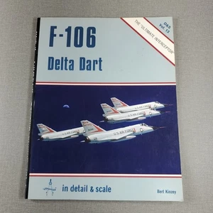 F-106 Delta Dart in Detail & Scale By Kinzey 1983 Trade Paperback Book - Picture 1 of 9
